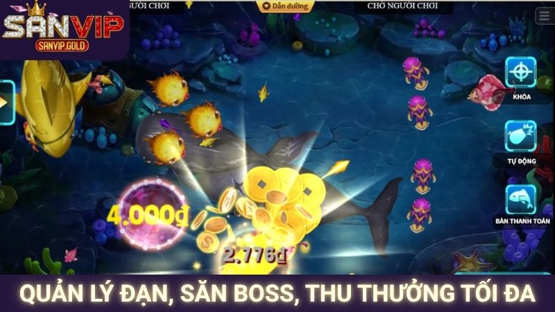 Quản lý đạn, săn boss, thu thưởng tối đa