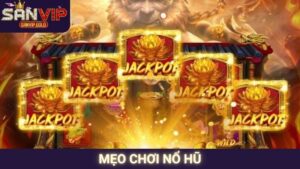 Mẹo Chơi Nổ Hũ