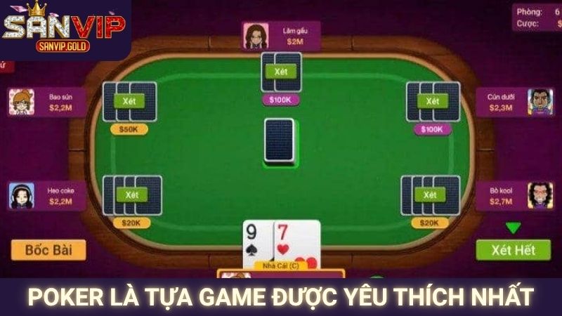 Poker là tựa game được yêu thích nhất